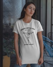 Jesus loves you But I don't Go Classic T-Shirt apparel-classic-tshirt-lifestyle-08
