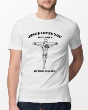 Jesus loves you But I don't Go Classic T-Shirt lifestyle-mens-crewneck-front-13
