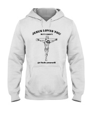 Jesus loves you But I don't Go Hooded Sweatshirt thumbnail