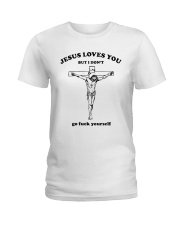 Jesus loves you But I don't Go Ladies T-Shirt thumbnail