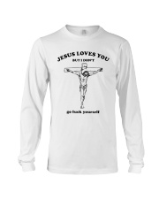 Jesus loves you But I don't Go Long Sleeve Tee thumbnail