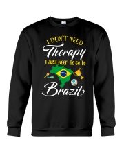 I JUST NEED TO GO TO BRAZIL Crewneck Sweatshirt tile