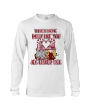 THERE IS GNOME BODY LIKE YOU Long Sleeve Tee thumbnail