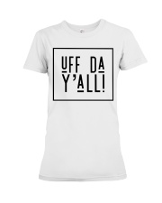 UFF DA Y'ALL Premium Fit Ladies Tee tile
