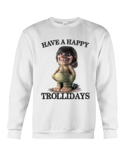 HAVE A HAPPY TROLLIDAYS Crewneck Sweatshirt thumbnail