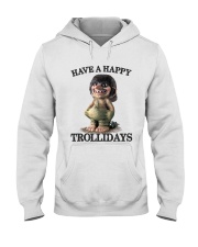 HAVE A HAPPY TROLLIDAYS Hooded Sweatshirt thumbnail