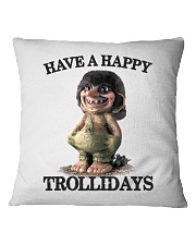 HAVE A HAPPY TROLLIDAYS Square Pillowcase thumbnail