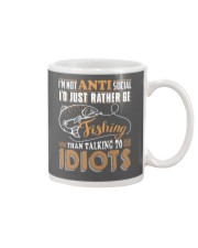 I'D JUST RATHER BE FISHING THAN TALKING TO IDIOTS Mug thumbnail