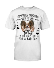 Papillon-NT127-For A Bad Day Classic T-Shirt front
