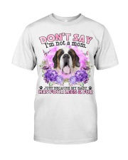 St Bernard-CS4086-Don't Say-V2 Classic T-Shirt front