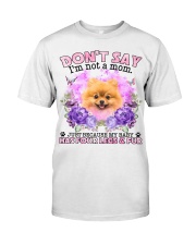 Pomeranian-CS4086-Don't Say-V2 Classic T-Shirt front