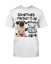 Pug 2-CS3898-Sometimes-V2 Classic T-Shirt front