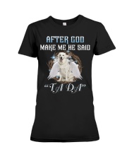 Kuvasz-CS3966-God Make Me Premium Fit Ladies Tee tile