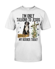Bernese Mountain-CS2471-Talking To Jesus Classic T-Shirt front