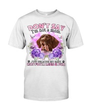 German Shorthaired Pointer-CS4086-Don't Say-V2 Classic T-Shirt front