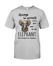 ALWAYS BE YOURSELF- ELEPHANT Classic T-Shirt thumbnail