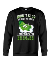 I DON'T STOP Crewneck Sweatshirt thumbnail