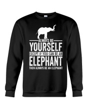 ALWAYS BE YOURSELF-ELEPHANT Crewneck Sweatshirt thumbnail