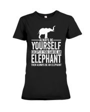 ALWAYS BE YOURSELF-ELEPHANT Premium Fit Ladies Tee thumbnail