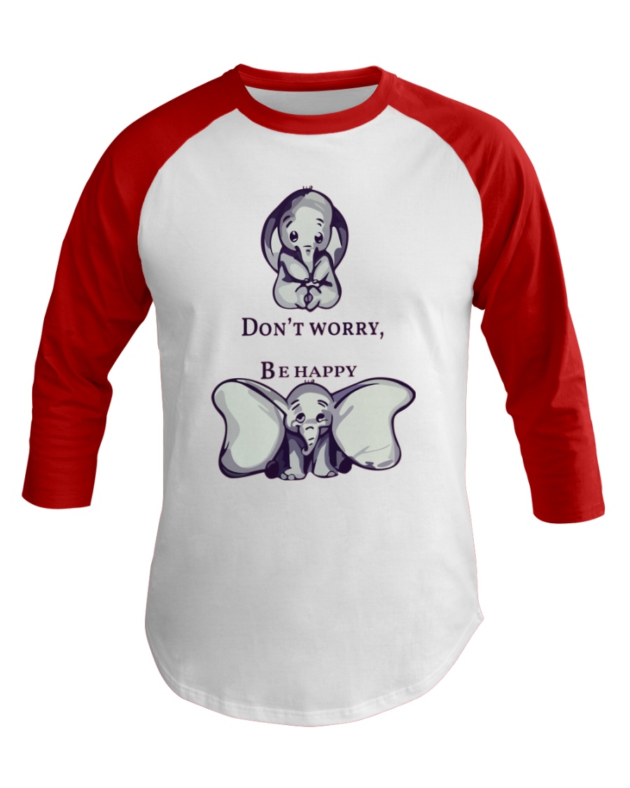 DON'T WORRY- ELEPHANT Baseball Tee