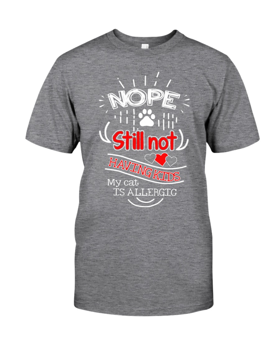 Still Not Having Kids Classic T-Shirt