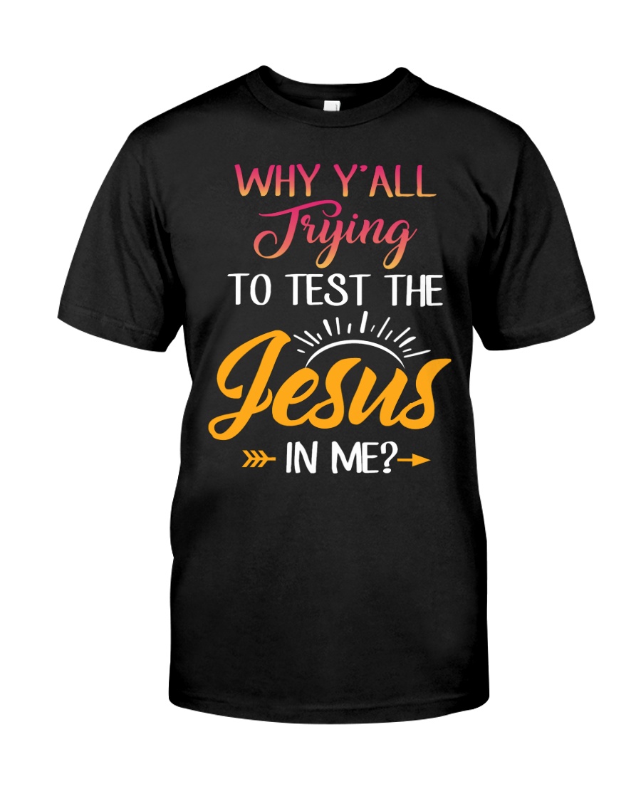 JESUS-TRY ME Classic T-Shirt