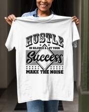Hustle In silence Let your success make the noise Classic T-Shirt apparel-classic-tshirt-lifestyle-front-129