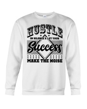 Hustle In silence Let your success make the noise Crewneck Sweatshirt tile