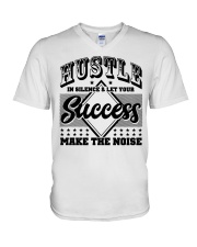 Hustle In silence Let your success make the noise V-Neck T-Shirt tile