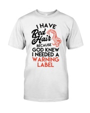 Red Hair because God Knew Classic T-Shirt front