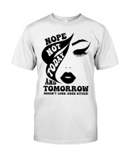 Nope not today Classic T-Shirt front