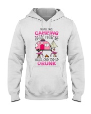 Camping Drunk 1 Hooded Sweatshirt front