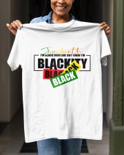 I'm black everyday but today im Blackity Black Black Classic T-Shirt apparel-classic-tshirt-lifestyle-front-129