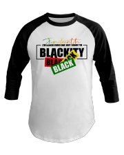 I'm black everyday but today im Blackity Black Black Baseball Tee tile