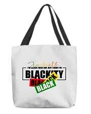 I'm black everyday but today im Blackity Black Black All-Over Tote tile