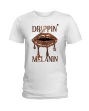 Drippin' in melanin Ladies T-Shirt tile