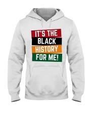 It's The Black History For Me Hooded Sweatshirt tile