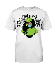 Nothing Can Stop Me 3 Classic T-Shirt front