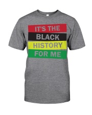 It's black history for me Classic T-Shirt front