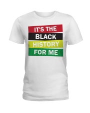 It's black history for me Ladies T-Shirt tile