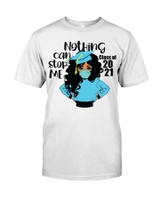 Nothing Can Stop Me 1 Classic T-Shirt front