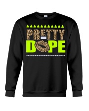 Pretty Dope Crewneck Sweatshirt tile