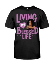 Living My Blessed Life Classic T-Shirt front