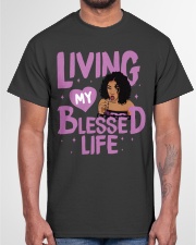 Living My Blessed Life Classic T-Shirt garment-tshirt-unisex-front-03