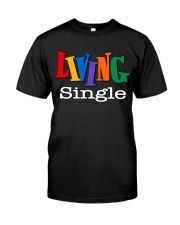 Living Single Classic T-Shirt front