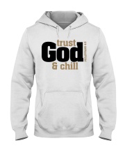 TRUST GOD AND CHILL Hooded Sweatshirt tile