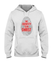 MY IDENTITY IS IN CHRIST Hooded Sweatshirt tile