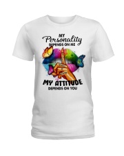My Attitude Depends On You Ladies T-Shirt tile