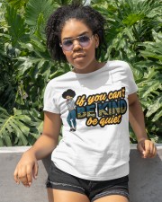 If you can't be kind be quiet Classic T-Shirt apparel-classic-tshirt-lifestyle-front-233