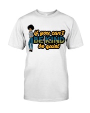 If you can't be kind be quiet Premium Fit Mens Tee tile